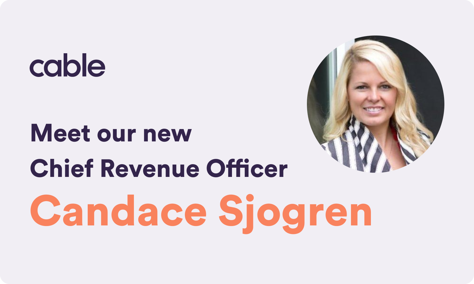 Cable Welcomes Candace Sjogren as Chief Revenue Officer