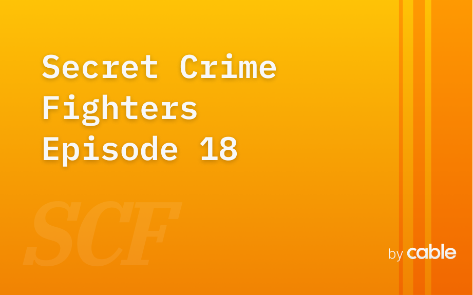 Secret Crime Fighters, Episode 18
