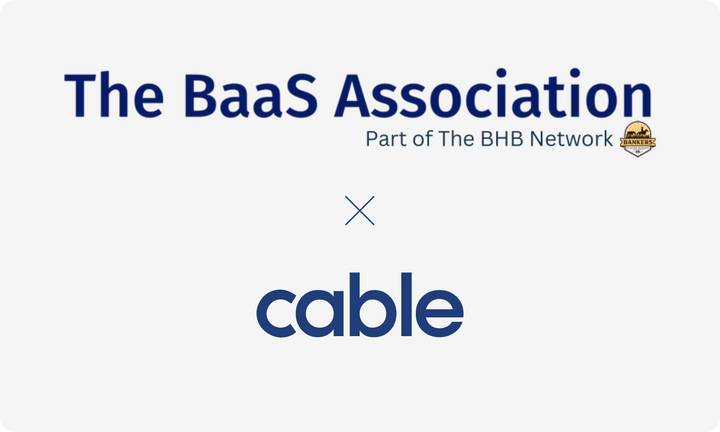 Cable joins The Banking-as-a-Service (BaaS) Association
