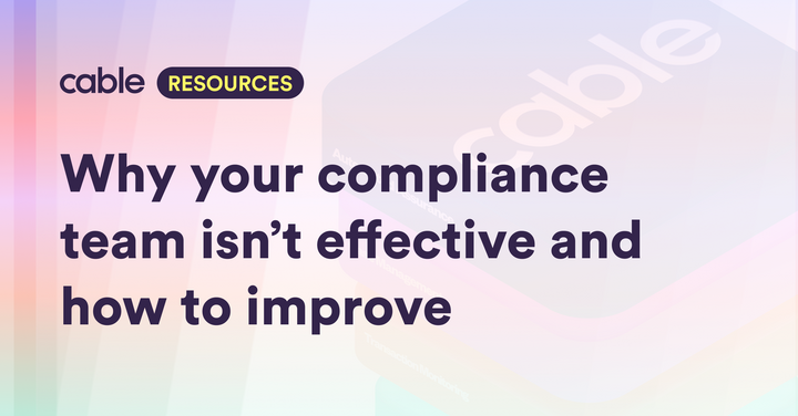 Why your compliance team isn’t effective and how to improve