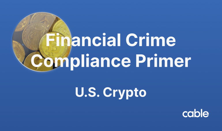 Financial Crime Compliance Primer: U.S. Crypto